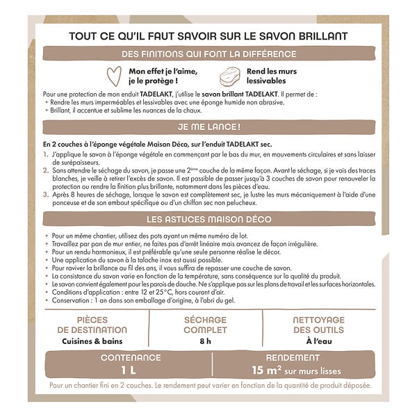 MAISON DECO - Maison deco - tadelakt savon brillant 1l - large