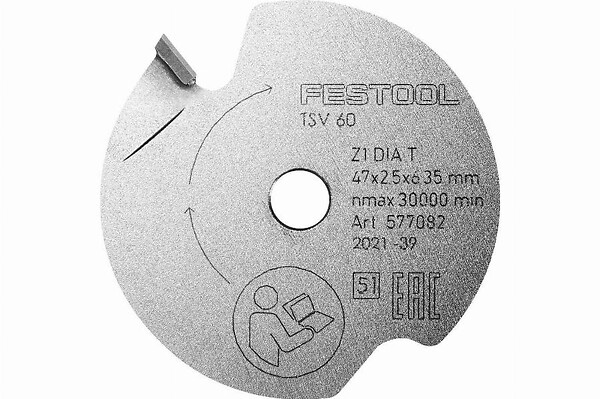 FESTOOL - Lame inciseur DIA 47x2,5x6,35 T1  pour TSV 60 K - 577082 - large
