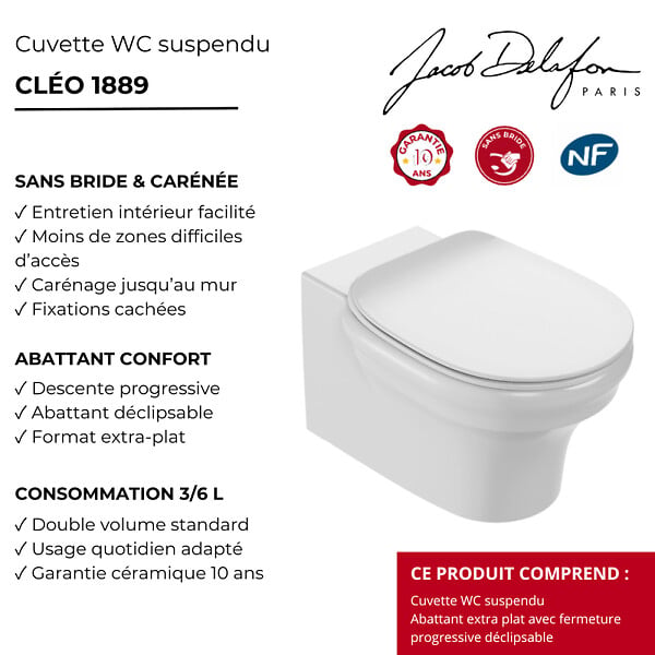 JACOB DELAFON - Cuvette WC suspendu sans bride Cléo 1889 avec abattant frein de chute extra-plat déclipsable - large